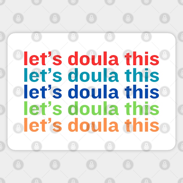 Let’s Doula This Magnet by HobbyAndArt